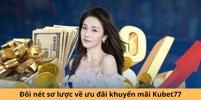 Điều kiện cần để tham gia khuyến mãi nạp đầu Kubet77