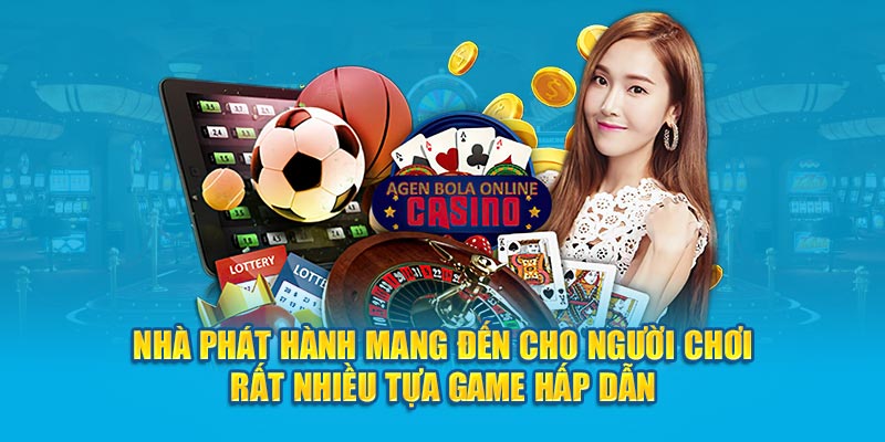 Nhà phát hành mang đến cho người chơi rất nhiều tựa game hấp dẫn