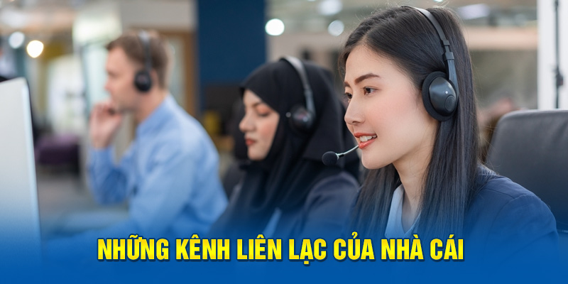 Những kênh liên lạc của nhà cái