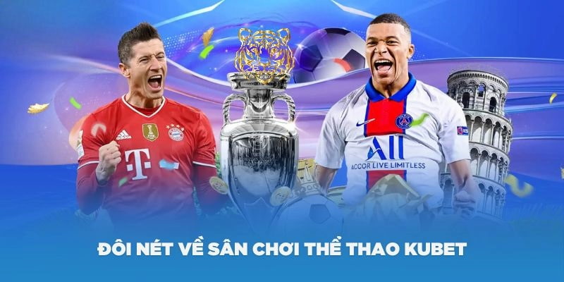 Sảnh thể thao KUBET77 và đôi nét về cổng game hút khách